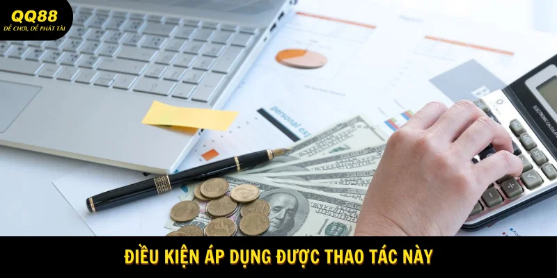 dieu-kien-ap-dung-duoc-thao-tac-nay